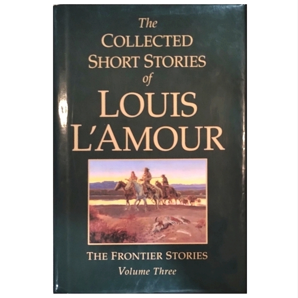 Louis L’Amour The Frontier Series Vol. 3 — Hardcover w/ Dust Jacket (2005)